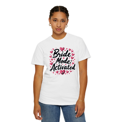 Bride Mode Activated Tee Design