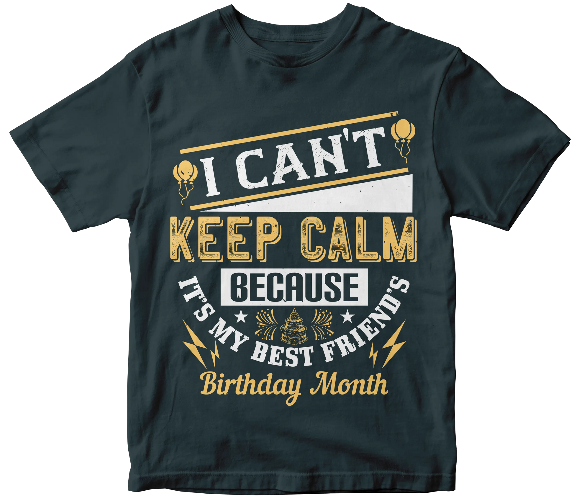 Can't keep calm birthday tee Mr Perfecto Brand 